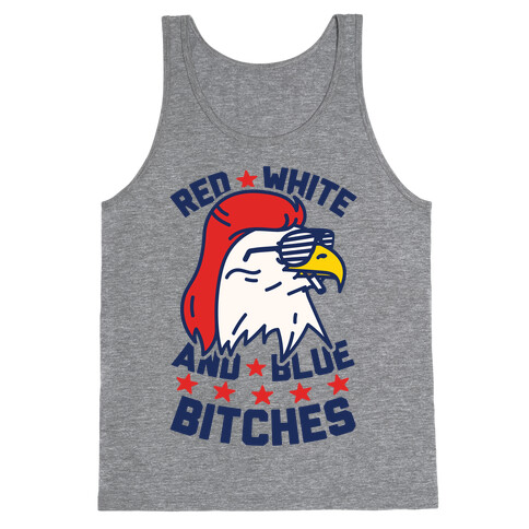 Red White And Blue Bitches Tank Top