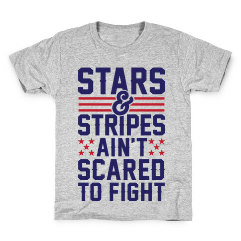 Stars And Stripes Ain't Scared To Fight Kids T-Shirt