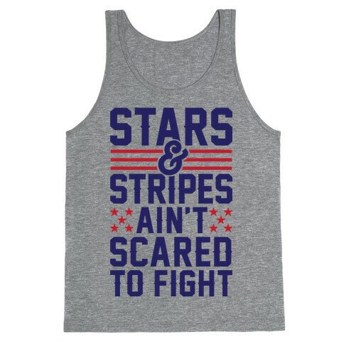 Stars And Stripes Ain't Scared To Fight Tank Top