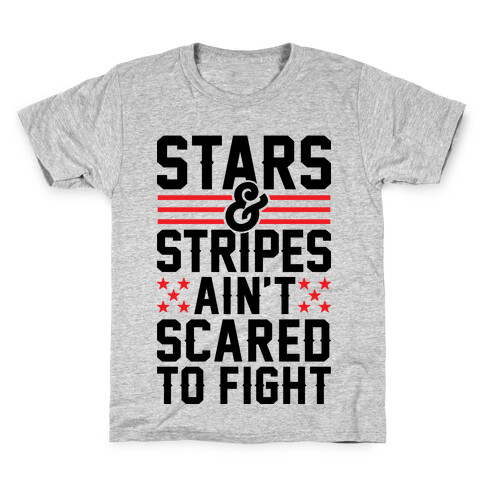 Stars And Stripes Ain't Scared To Fight Kids T-Shirt