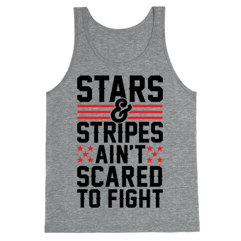 Stars And Stripes Ain't Scared To Fight Tank Top