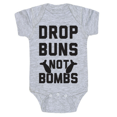 Drop Buns Not Bombs Baby One-Piece