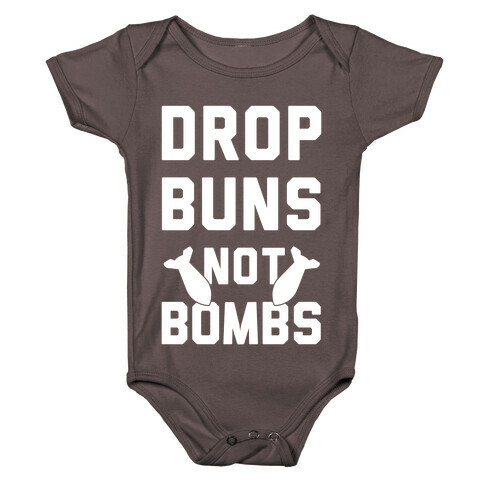 Drop Buns Not Bombs Baby One-Piece