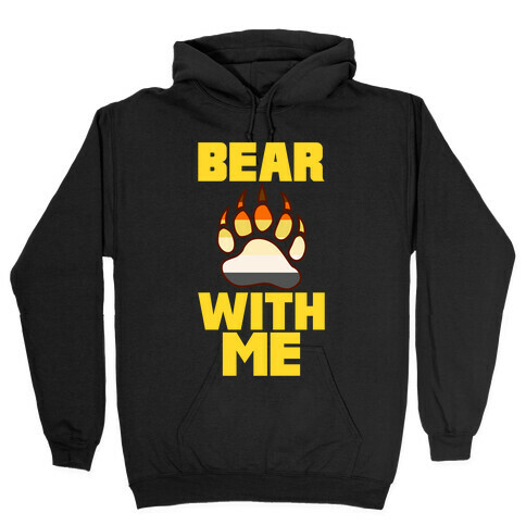 Bear With Me Hooded Sweatshirt