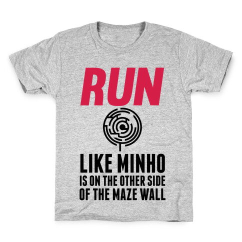 Run Like Minho Is On The Other Side Of The Maze Wall Kids T-Shirt