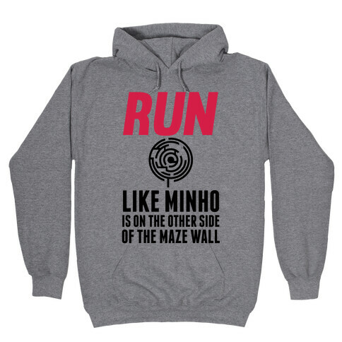 Run Like Minho Is On The Other Side Of The Maze Wall Hooded Sweatshirt