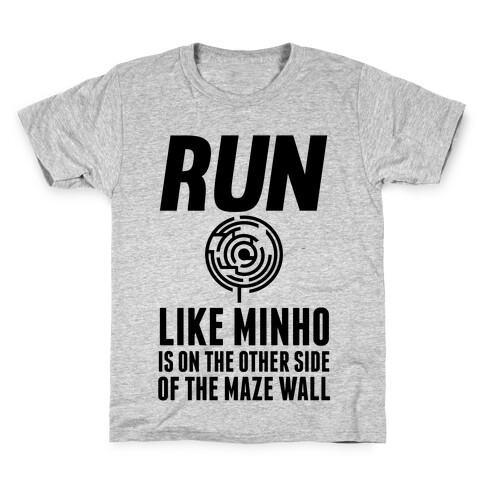 Run Like Minho Is On The Other Side Of The Maze Wall Kids T-Shirt