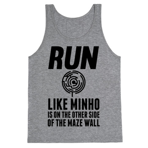 Run Like Minho Is On The Other Side Of The Maze Wall Tank Top