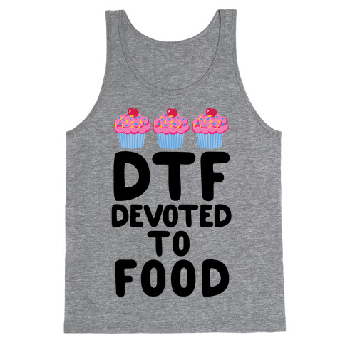 DTF: Devoted To Food Tank Top
