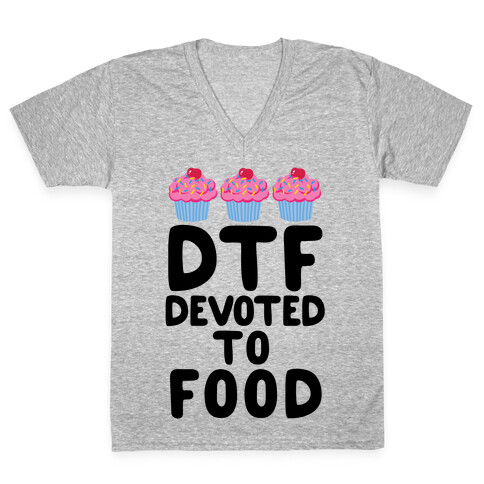 DTF: Devoted To Food V-Neck Tee Shirt