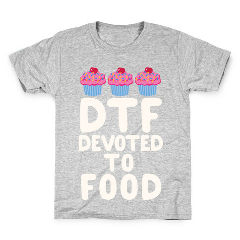 DTF: Devoted To Food Kids T-Shirt