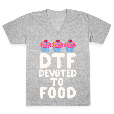 DTF: Devoted To Food V-Neck Tee Shirt