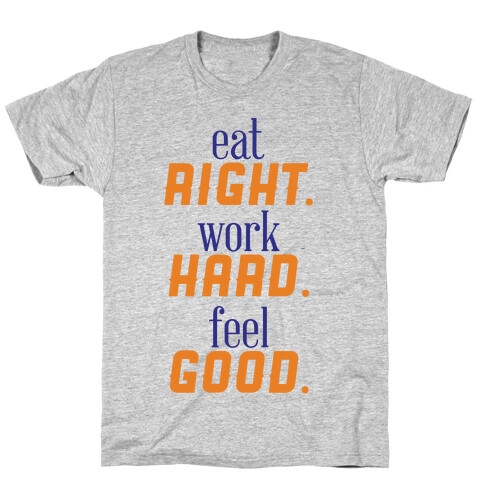 Eat, Work, Feel T-Shirt