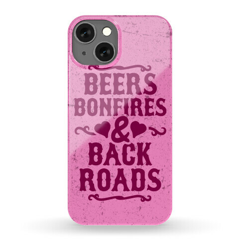 Beers, Bonfires & Backroads Phone Case