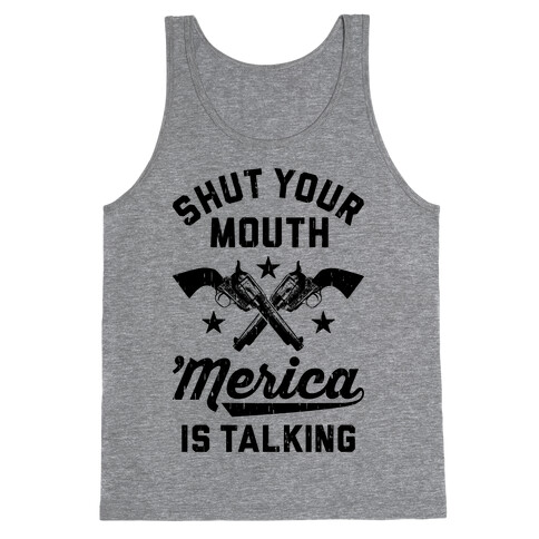 Shut Your Mouth 'Merica Is Talking Tank Top