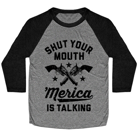 Shut Your Mouth 'Merica Is Talking Baseball Tee