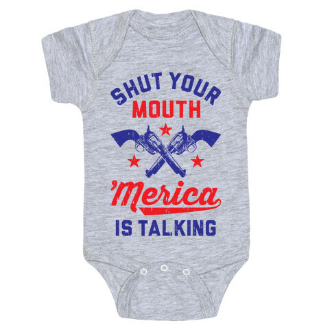 Shut Your Mouth 'Merica Is Talking Baby One-Piece