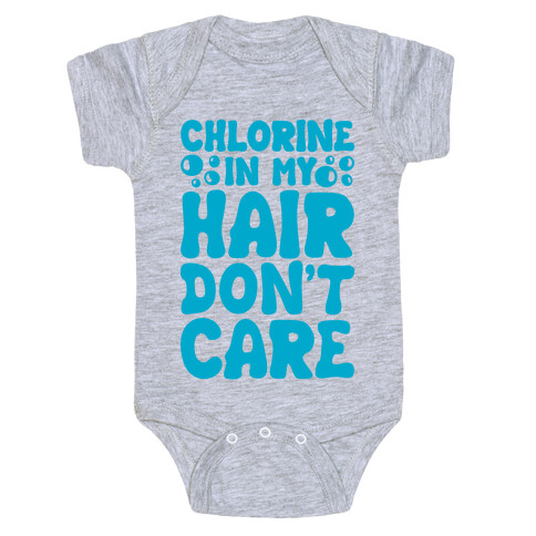 Chlorine In My Hair Don't Care Baby One-Piece