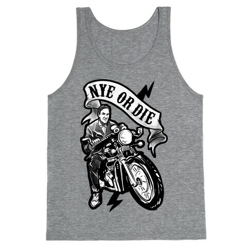 Bill Nye Or Die Tank Top