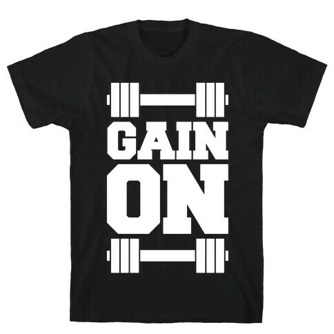 Gain On T-Shirt