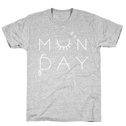 Monday! T-Shirt