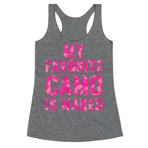 My Favorite Camo Is Naked Racerback Tank Top