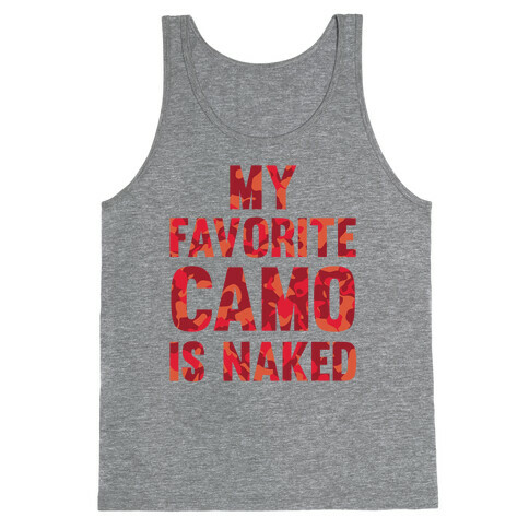 My Favorite Camo Is Naked Tank Top