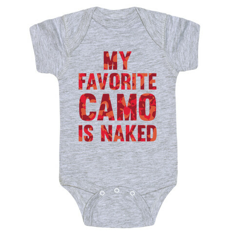 My Favorite Camo Is Naked Baby One-Piece