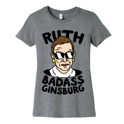 Ruth Badass Ginsburg Womens T-Shirt