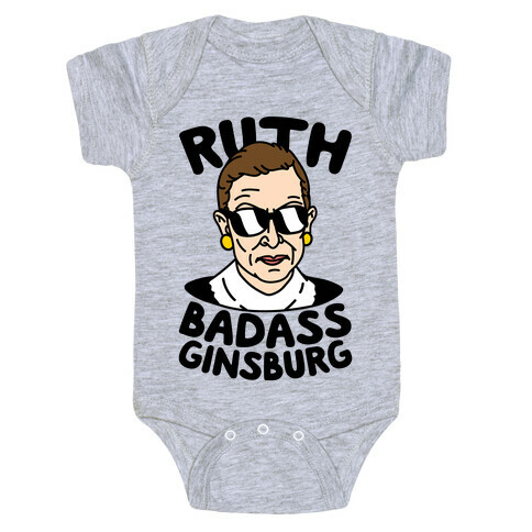 Ruth Badass Ginsburg Baby One-Piece