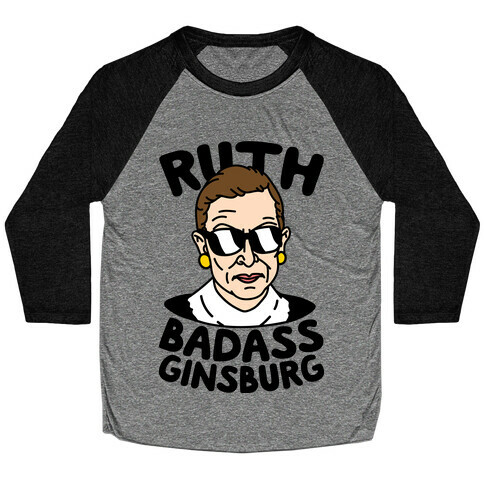 Ruth Badass Ginsburg Baseball Tee