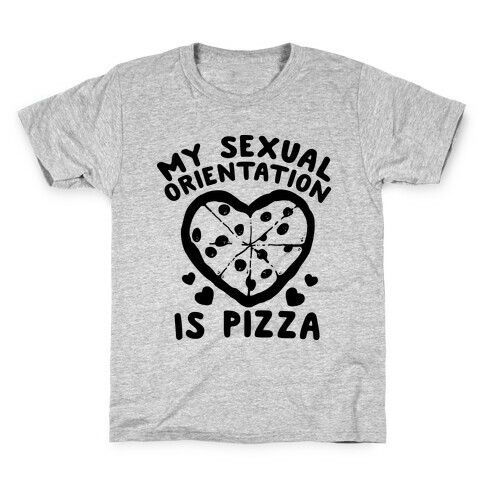 My Sexual Orientation is Pizza Kids T-Shirt