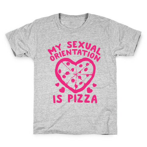 My Sexual Orientation is Pizza Kids T-Shirt