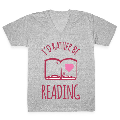 I'd Rather Be Reading V-Neck Tee Shirt