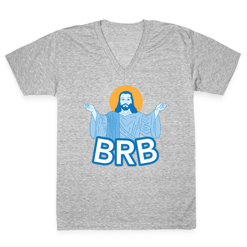 JESUS WILL BRB V-Neck Tee Shirt