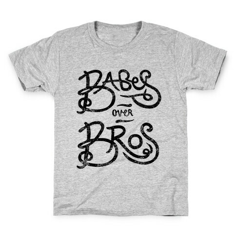 Babes Over Bros Kids T-Shirt