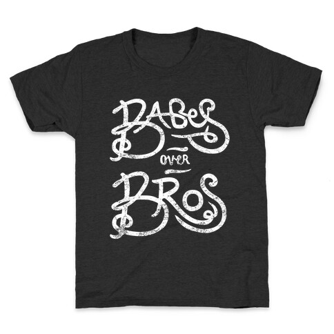 Babes Over Bros Kids T-Shirt