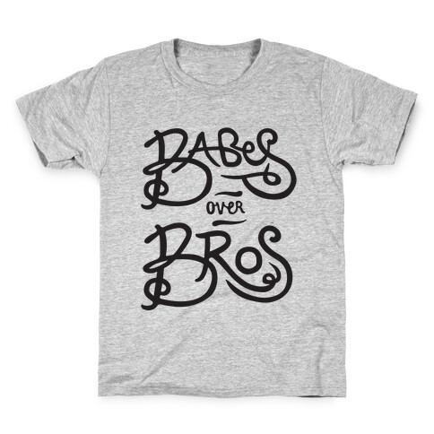 Babes Over Bros Kids T-Shirt