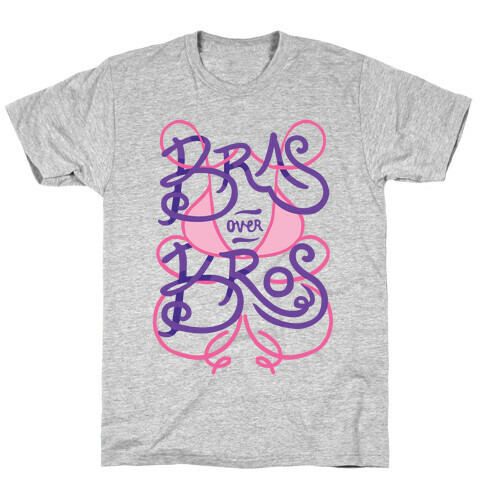 Bras over Bros T-Shirt