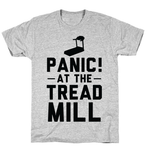 Panic! At The Treadmill T-Shirt