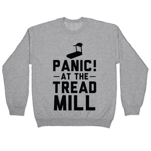 Panic! At The Treadmill Pullover