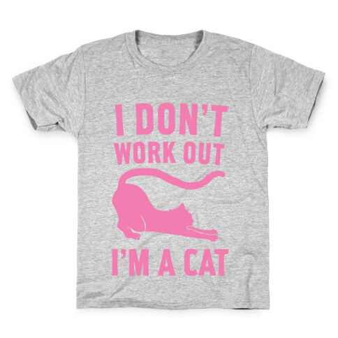 I Don't Work Out I'm A Cat Kids T-Shirt