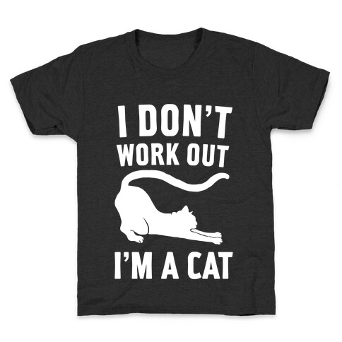 I Don't Work Out I'm A Cat Kids T-Shirt