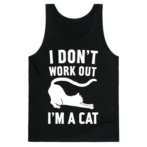 I Don't Work Out I'm A Cat Tank Top