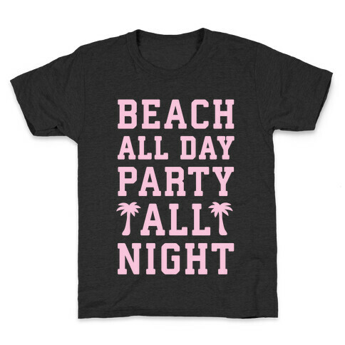 Beach All Day Party All Night Kids T-Shirt
