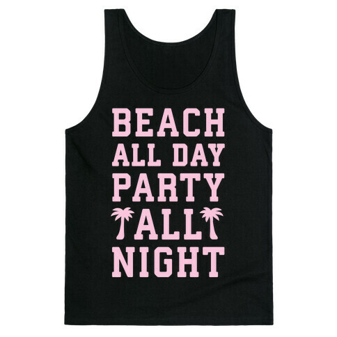 Beach All Day Party All Night Tank Top