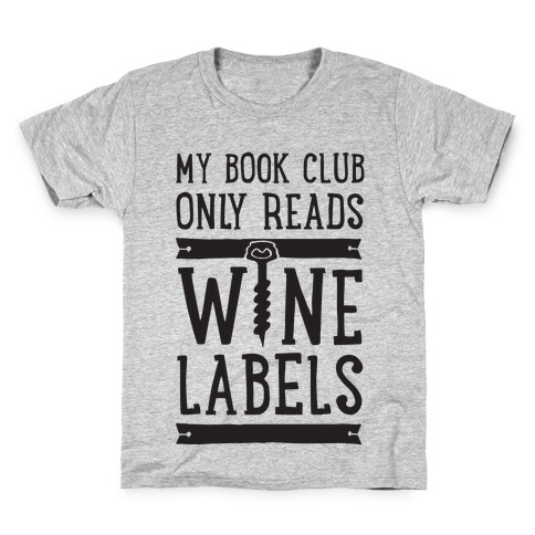 My Book Club Only Reads Wine Labels Kids T-Shirt