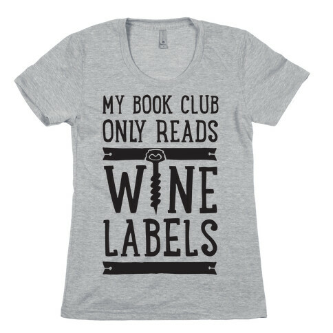 My Book Club Only Reads Wine Labels Womens T-Shirt