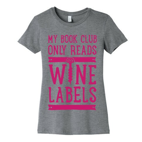 My Book Club Only Reads Wine Labels Womens T-Shirt
