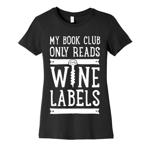 My Book Club Only Reads Wine Labels Womens T-Shirt